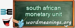WordMeaning blackboard for south african monetary unit